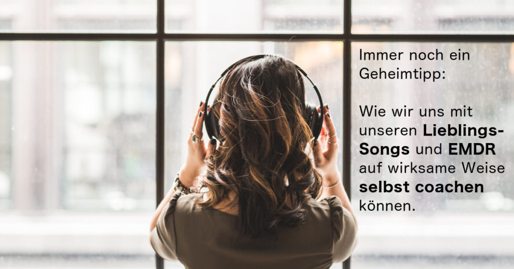 EMDR-Selbstcoaching mit den Songs unseres Lebens