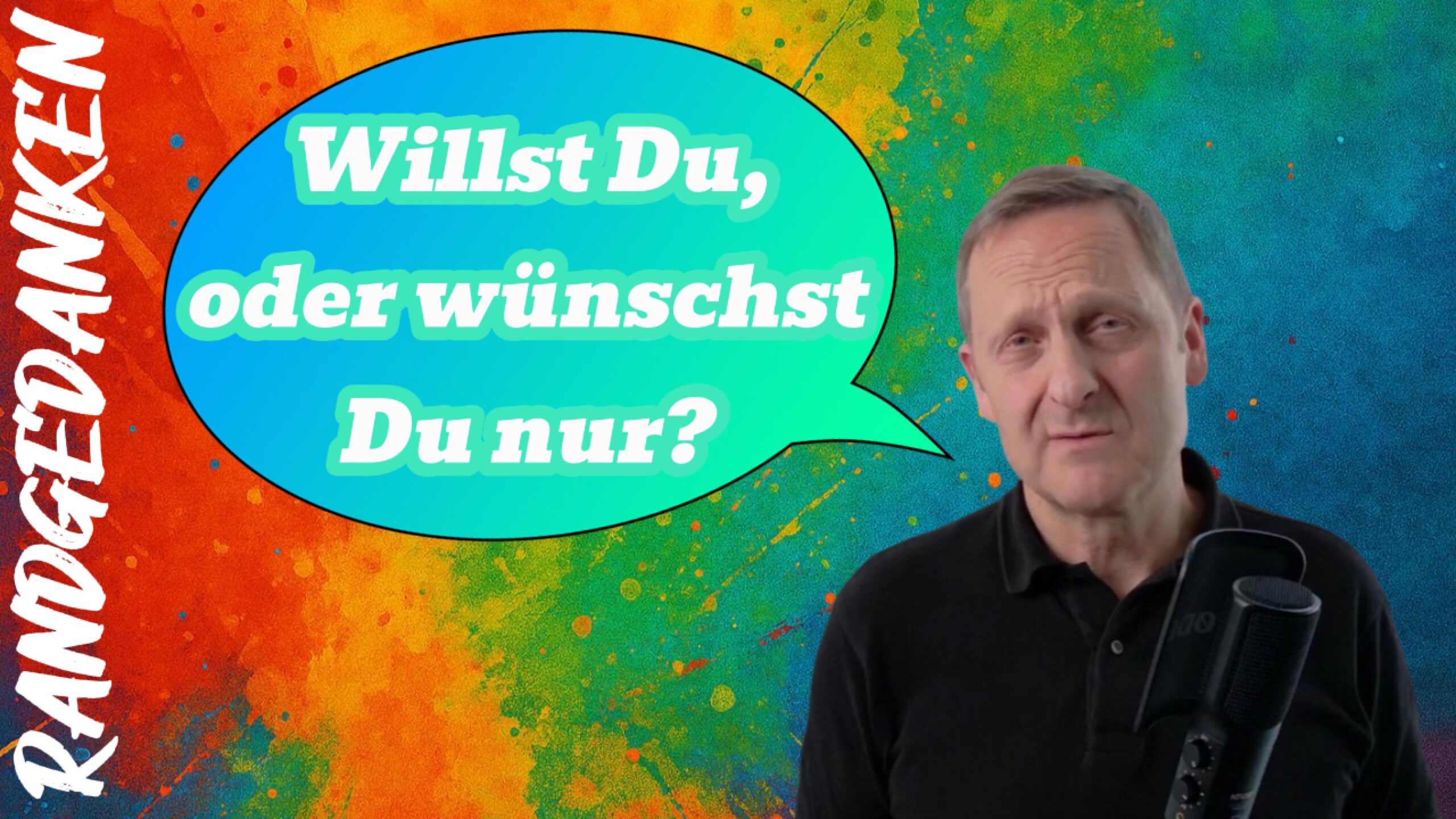 Wünschen oder Wollen, Der feine Unterschied.