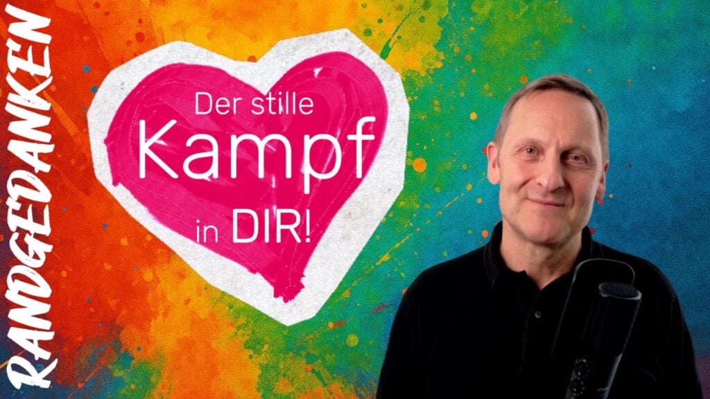 Der stille Kampf in Dir