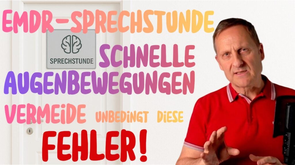 EMDR-Sprechstunde: schnelle Augenbewegungen! Vermeide diese Fehler!