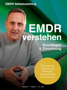 Modul 1 – Was ist EMDR? Die Grundlagen verstehen