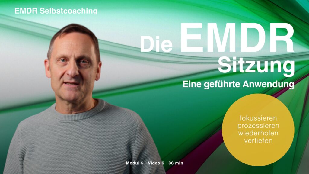 EMDR Tutorial - Modul 5 - Die EMDR-Sitzung